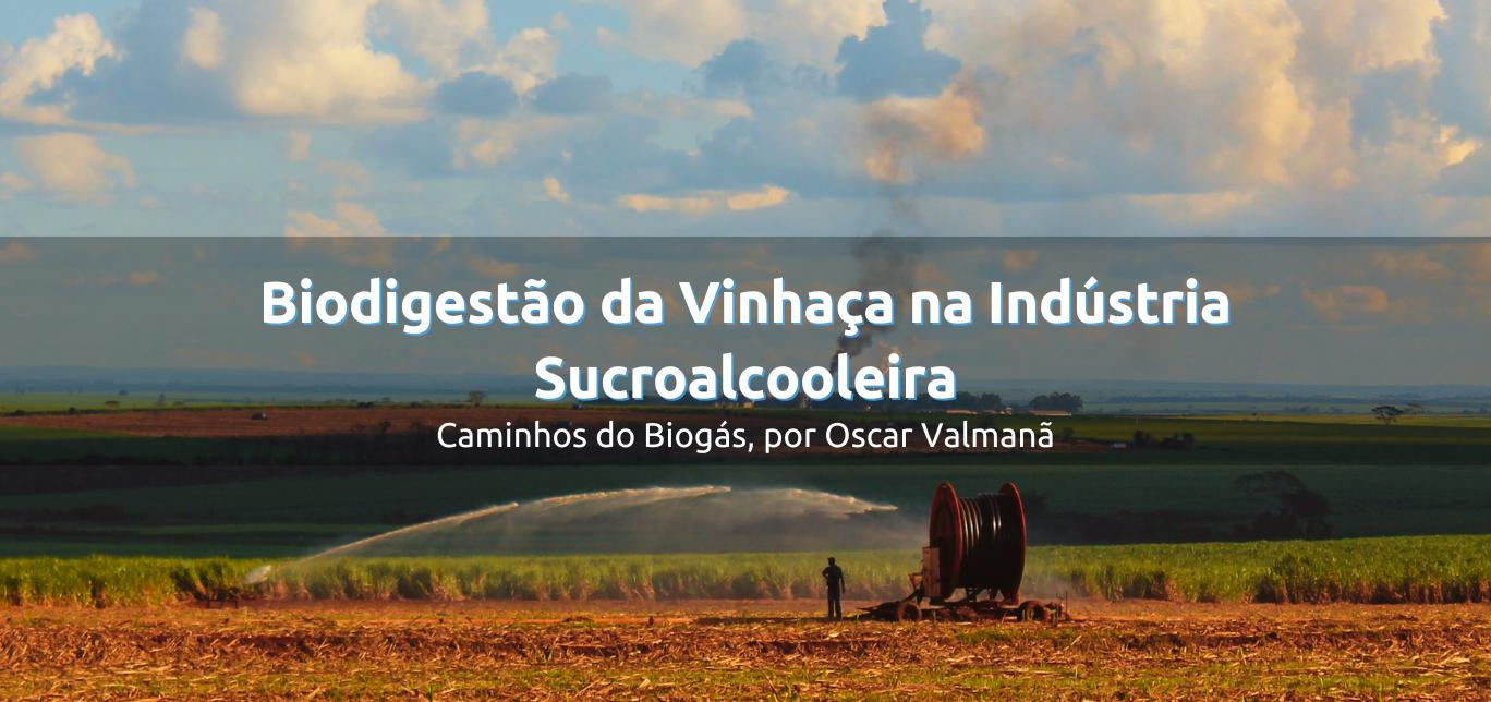 A Biodigestão da Vinhaça na Indústria Sucroalcooleira Brasileira