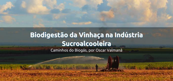 A Biodigestão da Vinhaça na Indústria Sucroalcooleira Brasileira