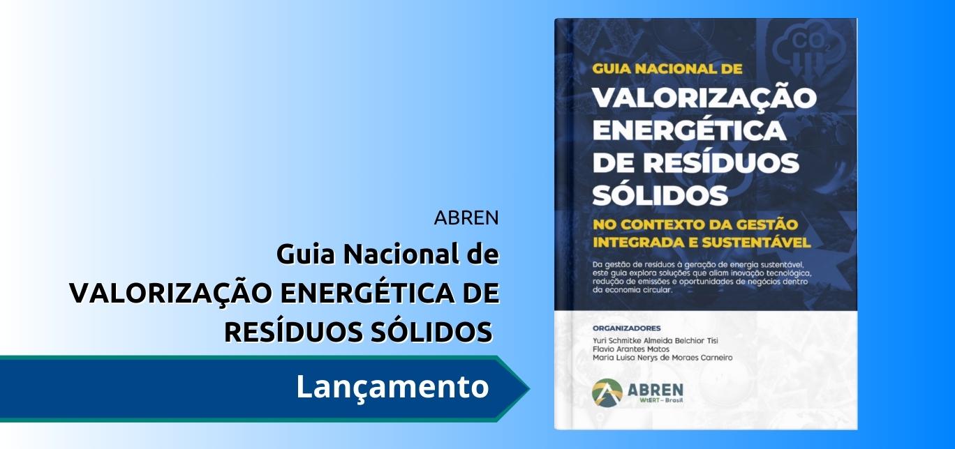 Lançamento: Guia Nacional de Valorização Energética de Resíduos Sólidos