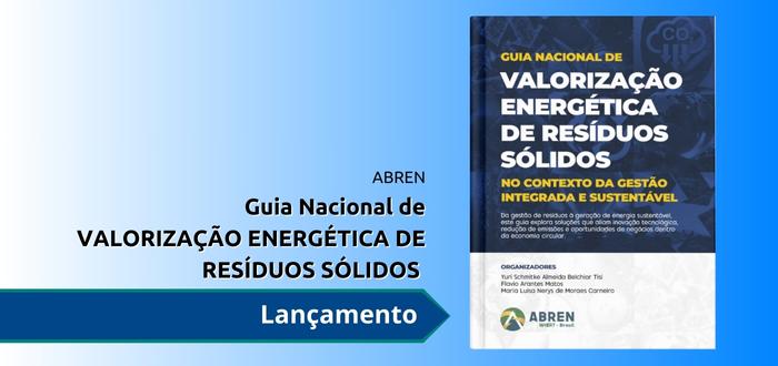 Lançamento: Guia Nacional de Valorização Energética de Resíduos Sólidos