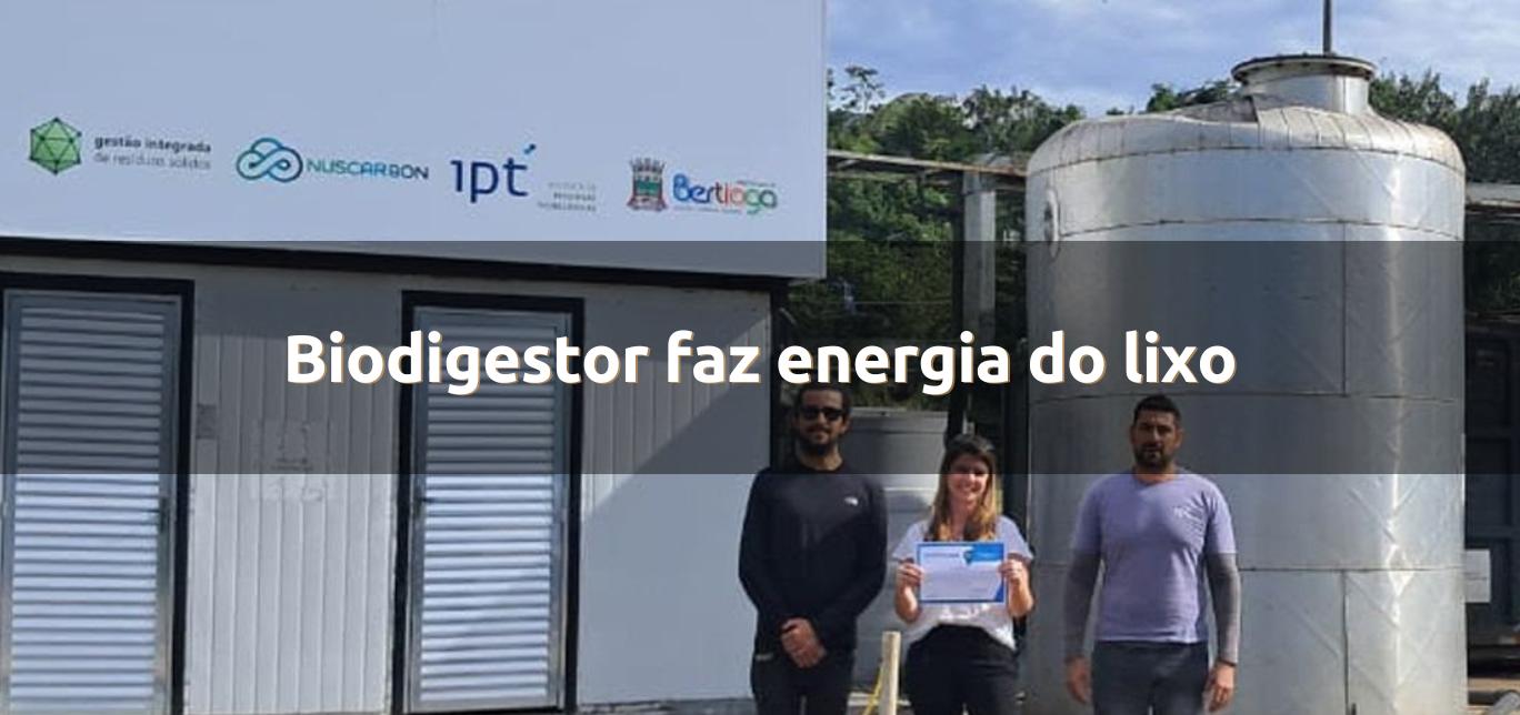 Biodigestor faz energia do lixo