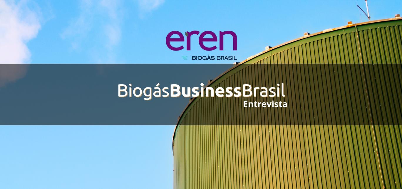 Entrevista: Eren Biogás Brasil