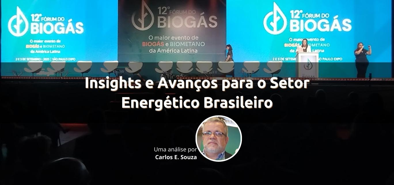 12º Fórum do Biogás - Insights e Avanços para o Setor Energético Brasileiro