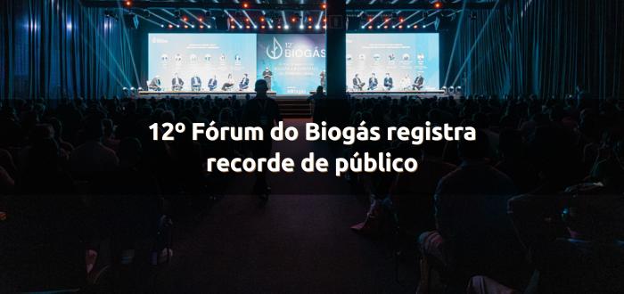 12º Fórum do Biogás registra recorde de público