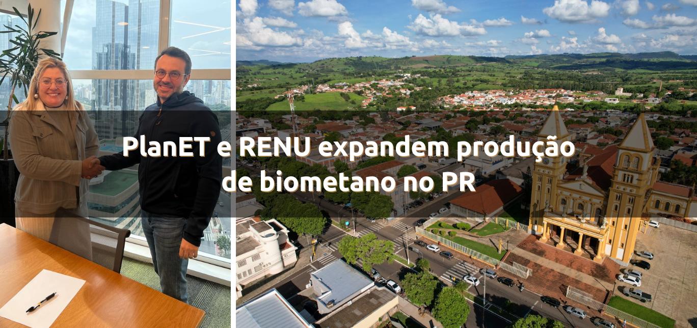 PlanET e RENU expandem produção de biometano no PR
