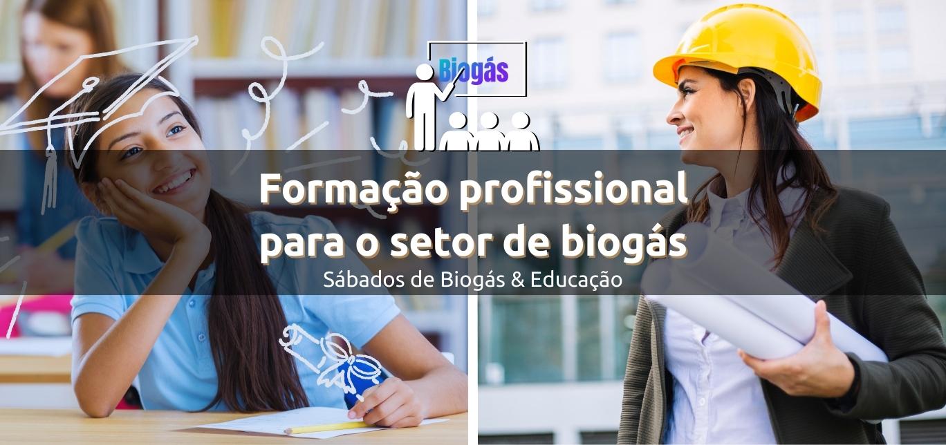 Formação profissional para o setor de biogás e biometano