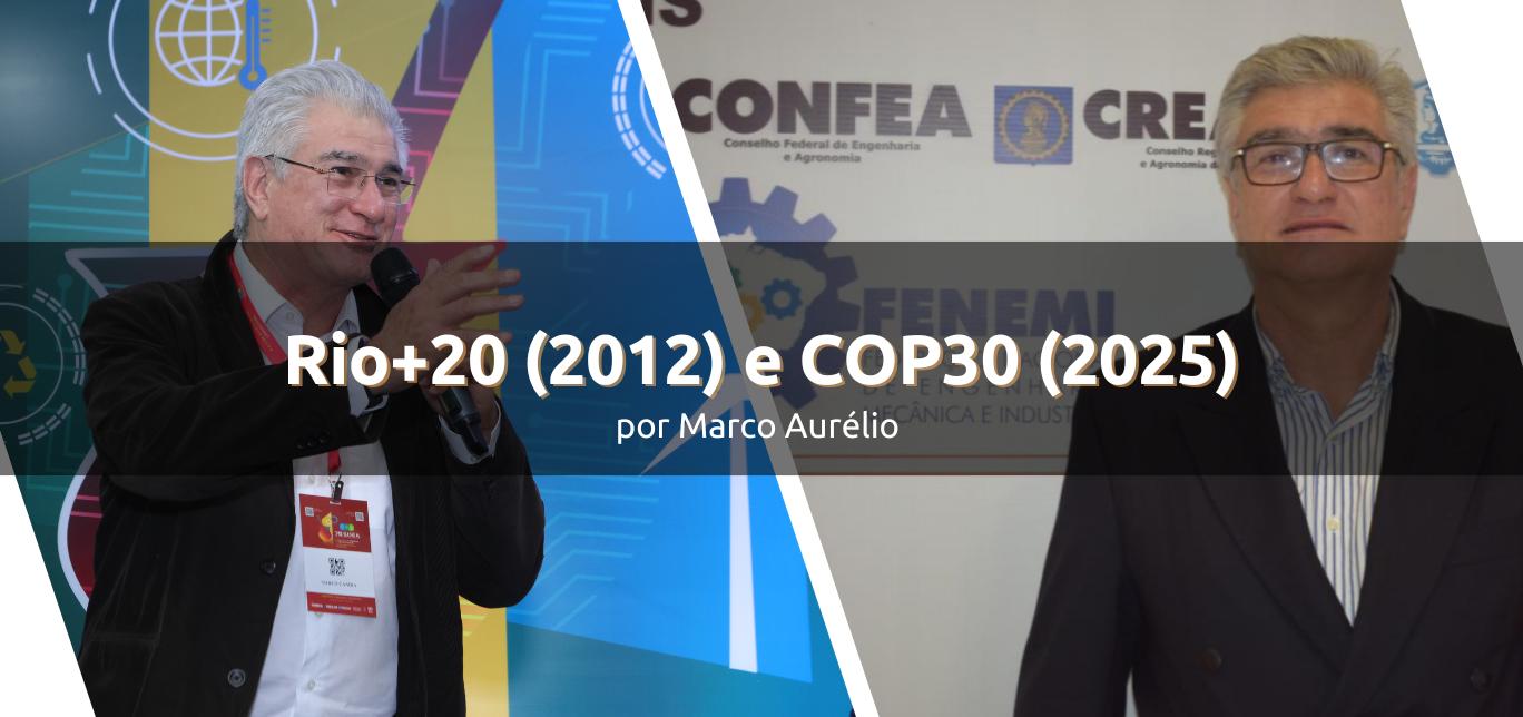 O paralelo entre a Rio+20 (2012) e a COP30 (2025)