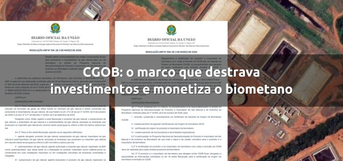 CGOB: o marco que destrava investimentos e monetiza o biometano