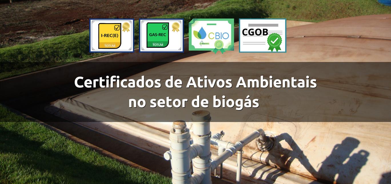 Certificados de Ativos Ambientais no setor de biogás no Brasil