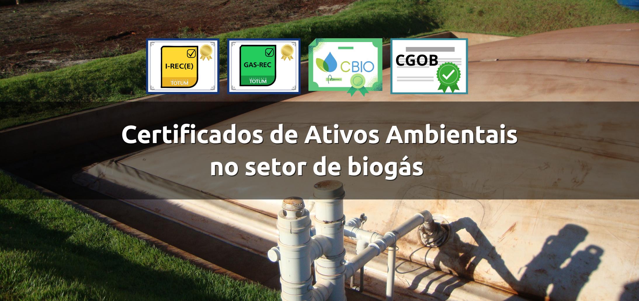 Certificados de Ativos Ambientais no setor de biogás no Brasil
