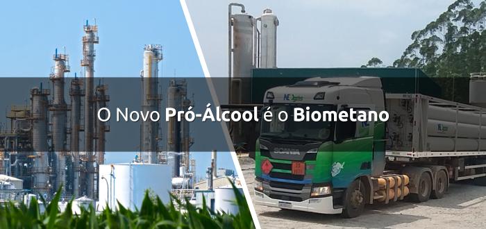 O Novo Pró-Álcool é o Biometano