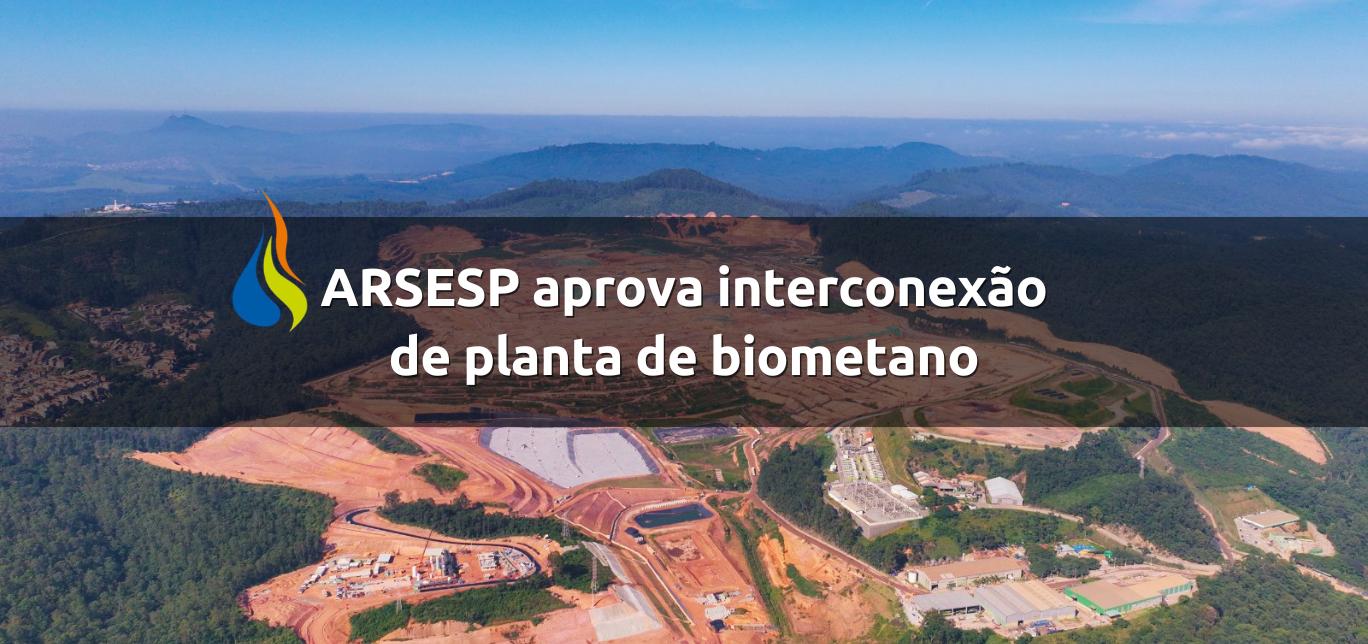 ARSESP aprova conexão entre planta de biometano da Solví Essencis e rede da Comgás em São Paulo