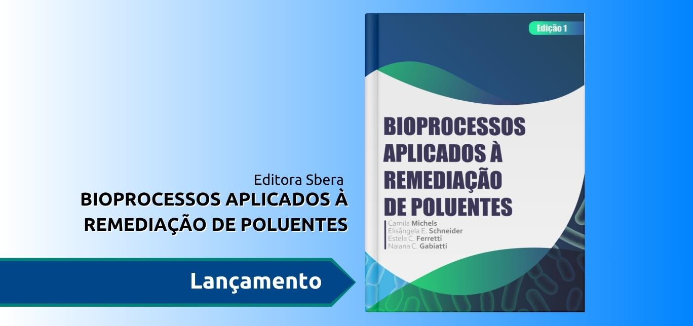 Livro Bioprocessos Aplicados à Remediação de Poluentes
