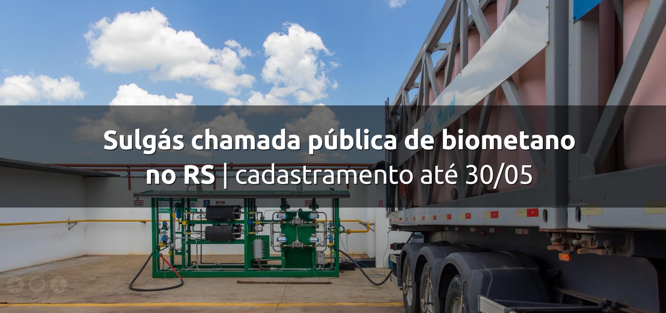 Sulgás Chamada Pública de Biometano no RS