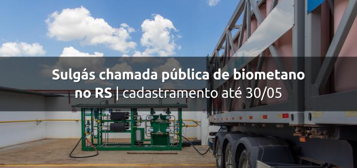 Sulgás Chamada Pública de Biometano no RS
