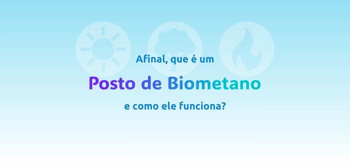 Afinal, o que é um posto de biometano e como ele funciona?