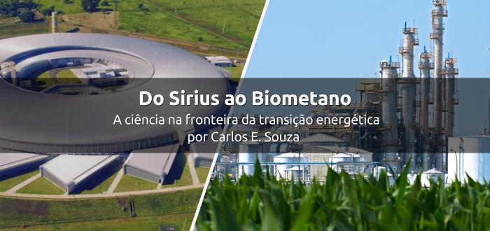 Do Sirius ao Biometano: como a ciência de fronteira impulsiona a transição energética no Brasil