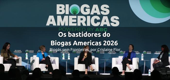 Os bastidores do Biogas Americas 2026