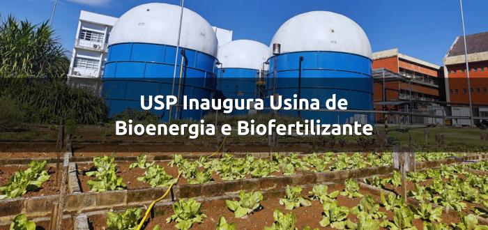 Da Ciência à Prática: USP Inaugura Usina de Bioenergia e Biofertilizante
