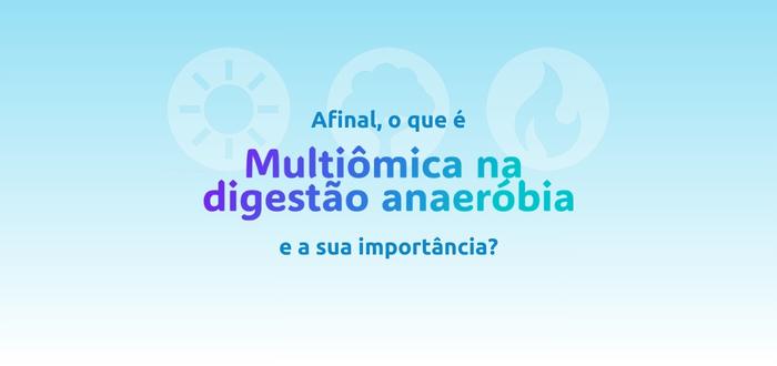 Multiômica na digestão anaeróbia