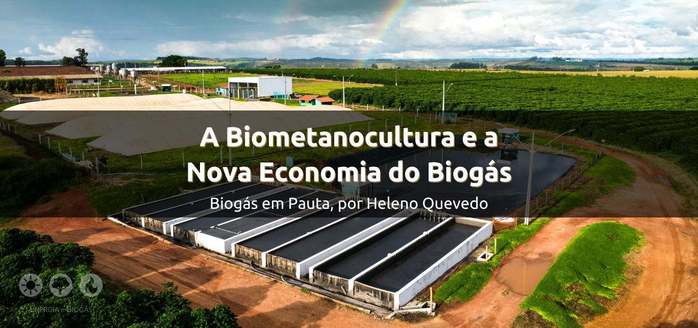 A Biometanocultura e a Nova Economia do Biogás